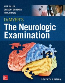 DeMyer's The Neurologic Examination 7th Edition, ISBN-13: 978-0071841610