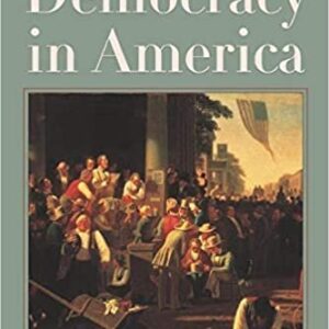 Democracy in America by Alexis de Tocqueville, ISBN-13: 978-0226805368