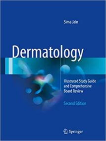 Dermatology: Illustrated Study Guide and Comprehensive Board Review 2nd Edition, ISBN-13: 978-3319473949