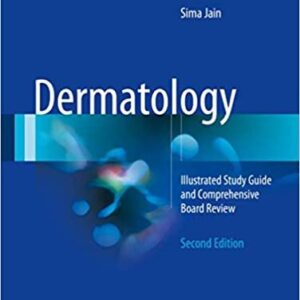 Dermatology: Illustrated Study Guide and Comprehensive Board Review 2nd Edition, ISBN-13: 978-3319473949