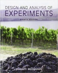 Design and Analysis of Experiments 8th Edition, ISBN-13: 978-1118146927