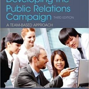 Developing the Public Relations Campaign 3rd Edition, ISBN-13: 978-0205066728