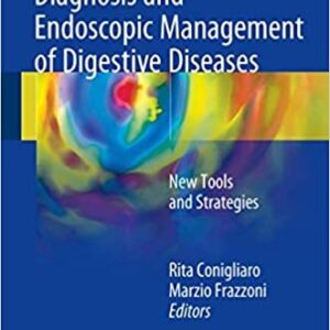 Diagnosis and Endoscopic Management of Digestive Diseases, ISBN-13: 978-3319423562