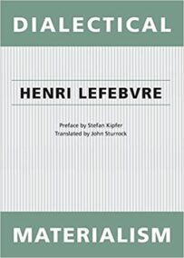 Dialectical Materialism by Henri Lefebvre, ISBN-13: 978-0816656189