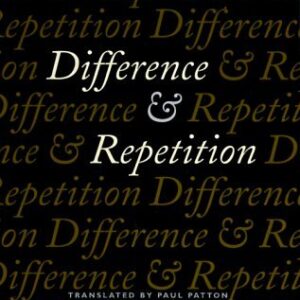 Difference and Repetition by Gilles Deleuze, ISBN-13: 978-0231081597