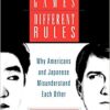 Different Games, Different Rules: Why Americans and Japanese Misunderstand Each Other, ISBN-13: 978-0195154856 - Image 2
