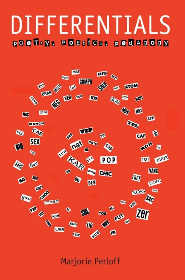 Differentials: Poetry, Poetics, Pedagogy by Marjorie Perloff, ISBN-13: 978-0817351281
