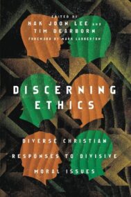 Discerning Ethics: Diverse Christian Responses to Divisive Moral Issues, ISBN-13: 978-0830852727