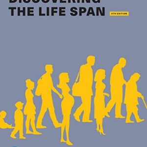 Discovering the Life Span 5th Edition by Robert Feldman, ISBN-13: 978-0135706770