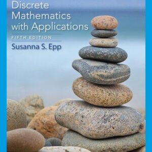 Discrete Mathematics with Applications 5th Edition by Susanna S. Epp, ISBN-13: 978-1337694193