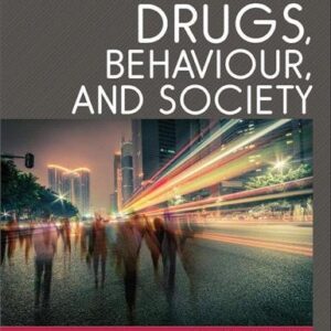 Drugs, Behaviour and Society 3rd Canadian Edition by Carl Hart, ISBN-13: 978-1259273469