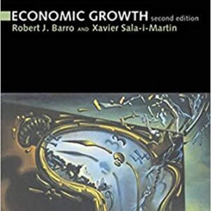 Economic Growth 2nd Edition by Robert J. Barro, ISBN-13: 978-0262025539