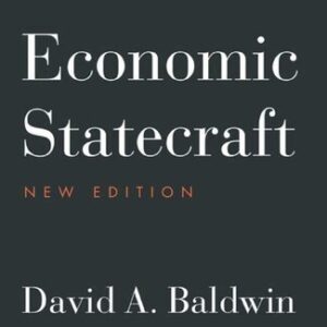 Economic Statecraft: New Edition by David A. Baldwin, ISBN-13: 978-0691204420