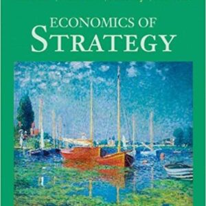 Economics of Strategy 6th Edition by David Besanko, ISBN-13: 978-1118273630
