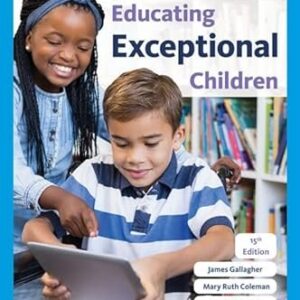 Educating Exceptional Children 15th Edition by Samuel Kirk, ISBN-13: 978-0357625231