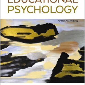 Educational Psychology 15th Edition by Anita Woolfolk, ISBN-13: 978-0136944904