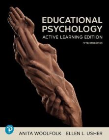 Educational Psychology: Active Learning Edition 15th Edition by Anita Woolfolk, ISBN-13: 978-0138124328
