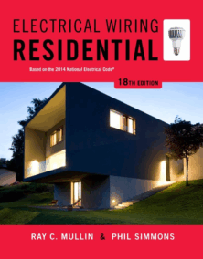 Electrical Wiring Residential 18th Edition by Ray Mullin, ISBN-13: 978-1285170954