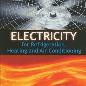 Electricity for Refrigeration, Heating, and Air Conditioning 8th Edition, ISBN-13: 978-1111038748