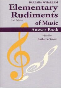 Elementary Rudiments of Music Answer Book 2nd Edition, ISBN-13: 978-1554402847