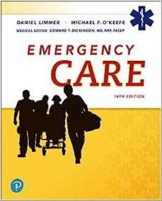 Emergency Care 14th Edition by Daniel J. Limmer, ISBN-13: 978-0135379134