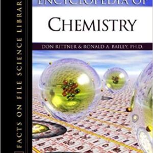Encyclopedia Of Chemistry 1st Edition by Don Rittner, ISBN-13: 978-0816048946