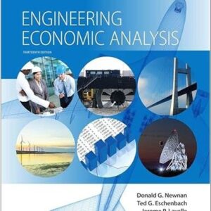 Engineering Economic Analysis 13th Edition by Donald G. Newnan, ISBN-13: 978-0190296902
