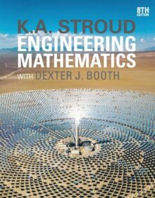 Engineering Mathematics 8th Edition by K.A. Stroud, ISBN-13: 978-1352010275