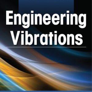 Engineering Vibrations 2nd Edition by William J. Bottega, ISBN-13: 978-1439830352