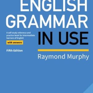 English Grammar in Use: A Self-study Reference and Practice Book for Intermediate Learners of English 5th Edition