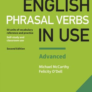 English Phrasal Verbs in Use Advanced Book with Answers 2nd Edition by Michael McCarthy, ISBN-13: 978-1316628096
