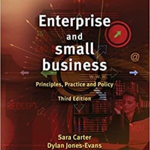 Enterprise and Small Business: Principles, Practice and Policy 3rd Edition, ISBN-13: 978-0273726104