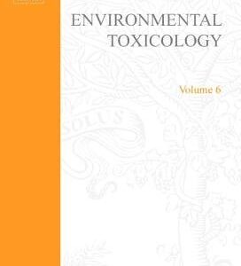 Environmental Toxicology, Biochemistry and Molecular Biology of Fishes Volume 6, ISBN-13: 978-0444518330