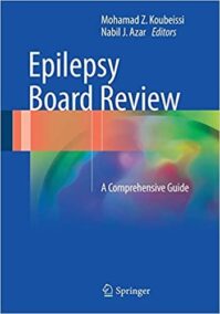 Epilepsy Board Review: A Comprehensive Guide, ISBN-13: 978-1493967728