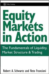 Equity Markets in Action: The Fundamentals of Liquidity, Market Structure & Trading, ISBN-13: 978-0471469223