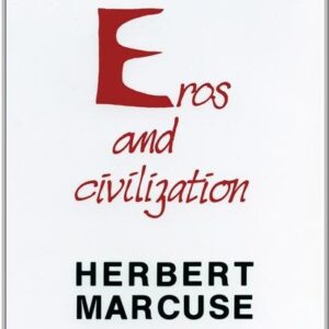 Eros and Civilization : A Philosophical Inquiry into Freud by Herbert Marcuse, ISBN-13: 978-0807015551