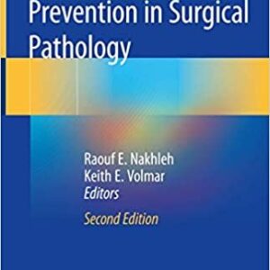 Error Reduction and Prevention in Surgical Pathology 2nd Edition, ISBN-13: 978-3030184636