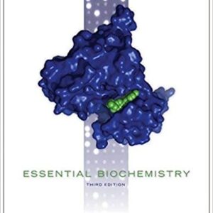 Essential Biochemistry 3rd Edition, ISBN-13: 978-1118083505