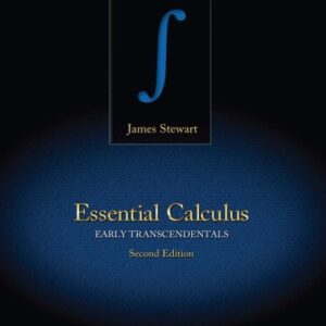 Essential Calculus: Early Transcendentals 2nd Edition by James Stewart, ISBN-13: 978-1133112280
