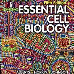 Essential Cell Biology 5th Edition by Bruce Alberts, ISBN-13: 978-0393680362