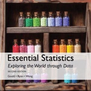 Essential Statistics 2nd Global Edition by Robert Gould, ISBN-13: 978-1292161228