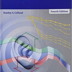 Essentials of Audiology 4th Edition by Stanley A. Gelfand, ISBN-13: 978-1604068610