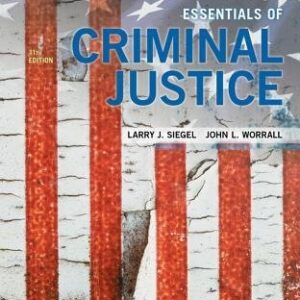 Essentials of Criminal Justice 11th Edition by Larry Siegel, ISBN-13: 978-1337557771