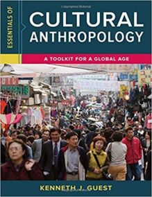 Essentials of Cultural Anthropology: A Toolkit for a Global Age, ISBN-13: 978-0393265019