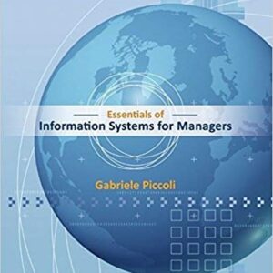 Essentials of Information Systems for Managers, ISBN-13: 978-1118057117