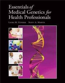 Essentials of Medical Genetics for Health Professionals by Laura M. Gunder, ISBN-13: 978-0763759605
