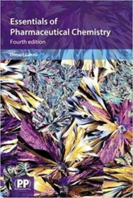 Essentials of Pharmaceutical Chemistry 4th Edition by Donald Cairns, ISBN-13: 978-0853699798