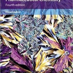 Essentials of Pharmaceutical Chemistry 4th Edition by Donald Cairns, ISBN-13: 978-0853699798