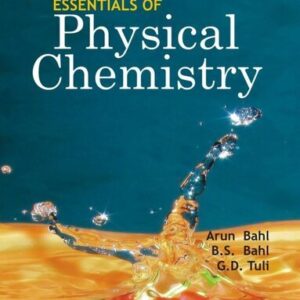 Essentials of Physical Chemistry 26th Multicolour Edition by Arun Bahl