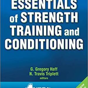 Essentials of Strength Training and Conditioning 4th Edition, ISBN-13: 978-1492501626